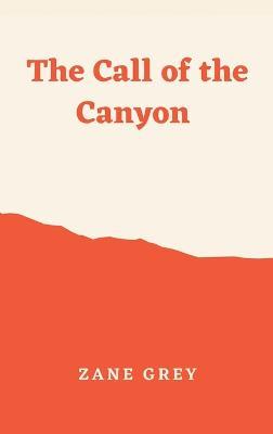 The Call of the Canyon - Zane Grey - cover