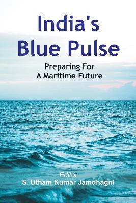 India's Blue Pulse: Preparing For A Maritime Future - cover