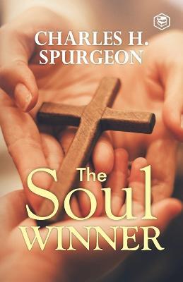 The Soul Winner - Charles Haddon Spurgeon - cover