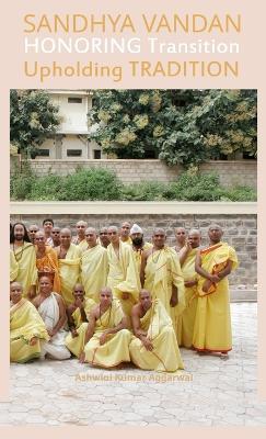 Sandhya Vandan Honoring Transition Upholding Tradition - Ashwini Kumar Aggarwal - cover