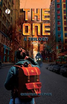 THE ONE A Trilogy Book 1 - Christina Matson - cover