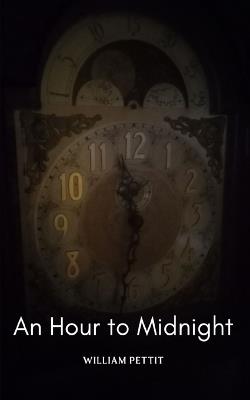 An Hour to Midnight - William Pettit - cover