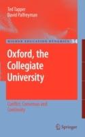 Oxford, the Collegiate University: Conflict, Consensus and Continuity - Ted Tapper,David Palfreyman - cover