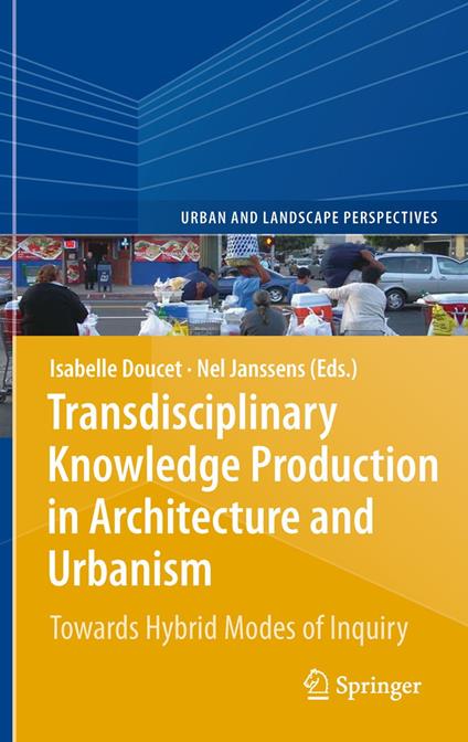 Transdisciplinary Knowledge Production in Architecture and Urbanism