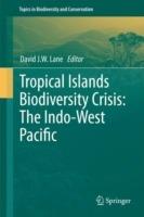 Tropical Islands Biodiversity Crisis:: The Indo-West Pacific - cover