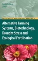 Alternative Farming Systems, Biotechnology, Drought Stress and Ecological Fertilisation