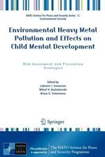 Environmental Heavy Metal Pollution and Effects on Child Mental Development: Risk Assessment and Prevention Strategies