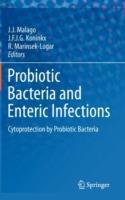 Probiotic Bacteria and Enteric Infections: Cytoprotection by Probiotic Bacteria - cover