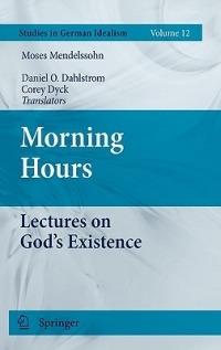 Morning Hours: Lectures on God's Existence - Moses Mendelssohn - cover