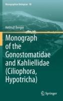 Monograph of the Gonostomatidae and Kahliellidae (Ciliophora, Hypotricha) - Helmut Berger - cover