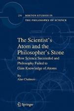 The Scientist's Atom and the Philosopher's Stone: How Science Succeeded and Philosophy Failed to Gain Knowledge of Atoms