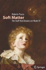 Soft Matter: The stuff that dreams are made of