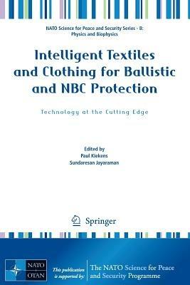Intelligent Textiles and Clothing for Ballistic and NBC Protection: Technology at the Cutting Edge - cover