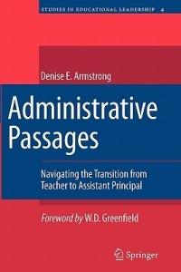 Administrative Passages: Navigating the Transition from Teacher to Assistant Principal - Denise Armstrong - cover