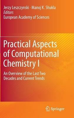 Practical Aspects of Computational Chemistry I: An Overview of the Last Two Decades and Current Trends - cover