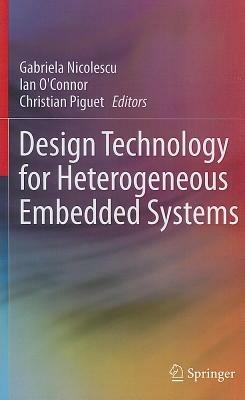 Design Technology for Heterogeneous Embedded Systems - cover