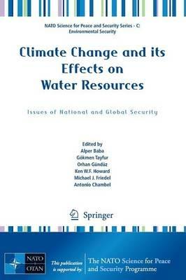 Climate Change and its Effects on Water Resources: Issues of National and Global Security - cover
