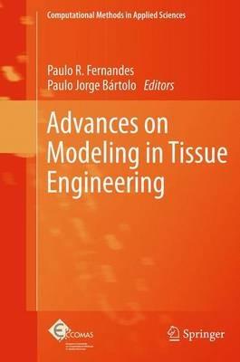 Advances on Modeling in Tissue Engineering - cover