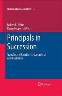 Principals in Succession: Transfer and Rotation in Educational Administration - cover