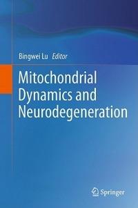 Mitochondrial Dynamics and Neurodegeneration - cover