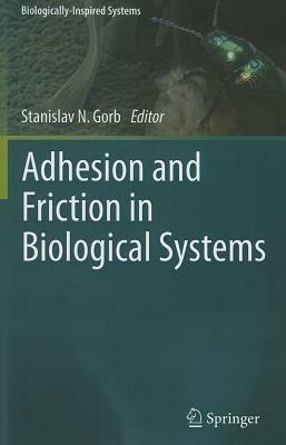 Adhesion and Friction in Biological Systems - cover