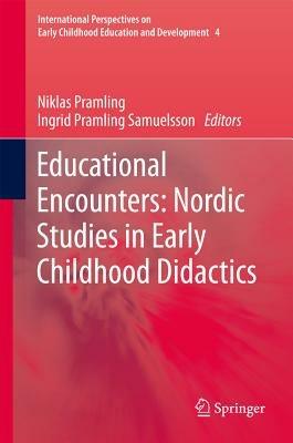 Educational Encounters: Nordic Studies in Early Childhood Didactics - cover