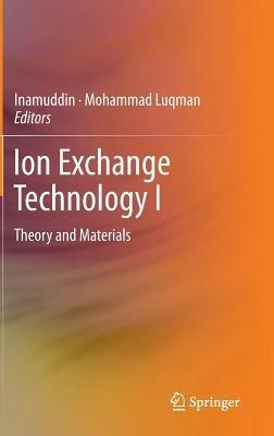 Ion Exchange Technology I: Theory and Materials - cover