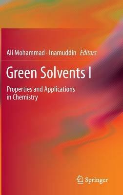 Green Solvents I: Properties and Applications in Chemistry - cover
