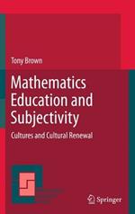 Mathematics Education and Subjectivity: Cultures and Cultural Renewal