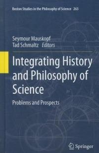 Integrating History and Philosophy of Science: Problems and Prospects - cover