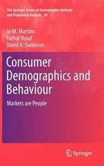 Consumer Demographics and Behaviour: Markets are People