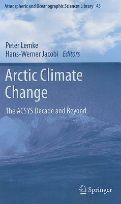 Arctic Climate Change: The ACSYS Decade and Beyond - cover