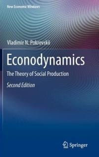 Econodynamics: The Theory of Social Production - Vladimir N. Pokrovskii - cover