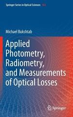 Applied Photometry, Radiometry, and Measurements of Optical Losses
