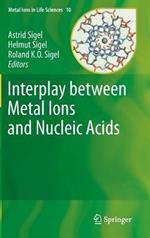 Interplay between Metal Ions and Nucleic Acids