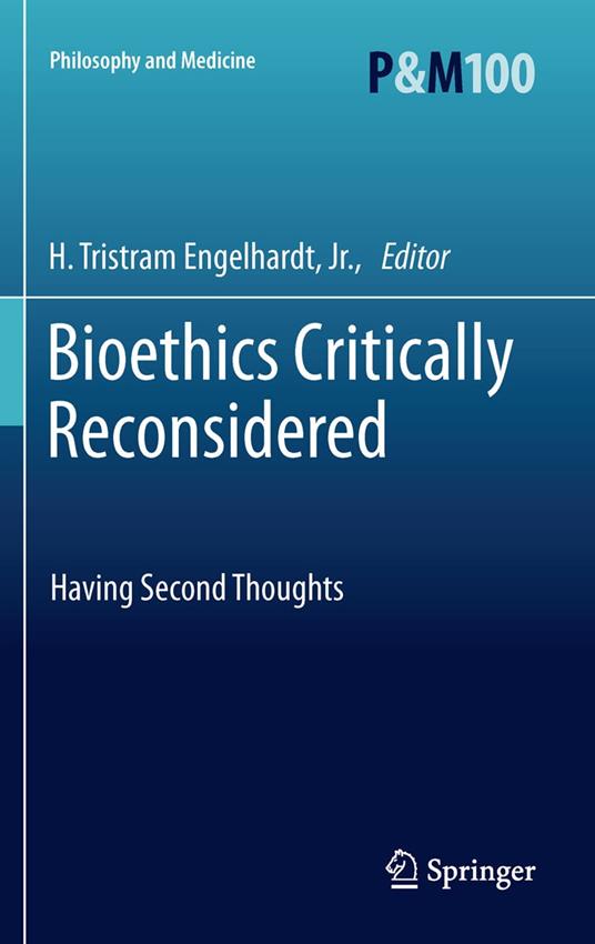 Bioethics Critically Reconsidered