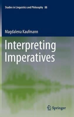 Interpreting Imperatives - Magdalena Kaufmann - cover