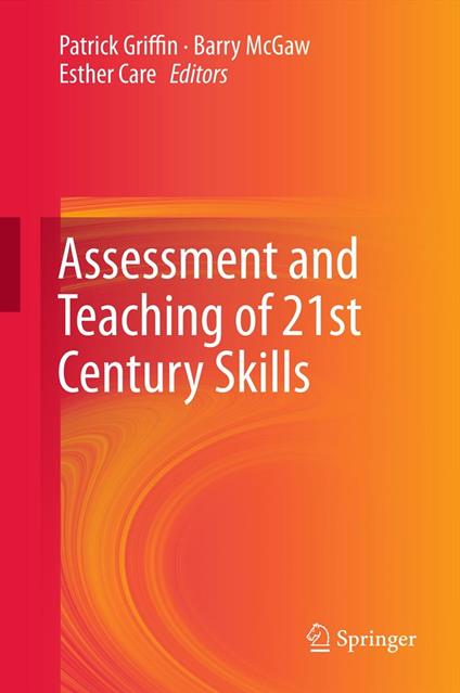 Assessment and Teaching of 21st Century Skills