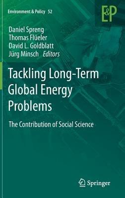 Tackling Long-Term Global Energy Problems: The Contribution of Social Science - cover