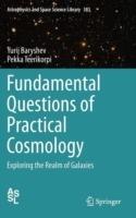 Fundamental Questions of Practical Cosmology: Exploring the Realm of Galaxies - Yurij Baryshev,Pekka Teerikorpi - cover