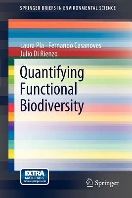 Quantifying Functional Biodiversity - Laura Pla,Fernando Casanoves,Julio Di Rienzo - cover