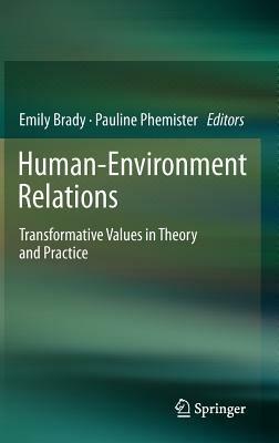 Human-Environment Relations: Transformative Values in Theory and Practice - cover