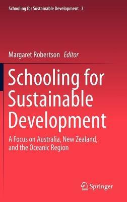 Schooling for Sustainable Development:: A Focus on Australia, New Zealand, and the Oceanic Region - cover