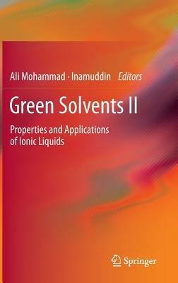 Green Solvents II: Properties and Applications of Ionic Liquids - cover