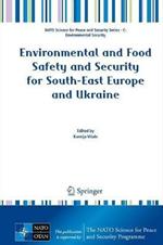 Environmental and Food Safety and Security for South-East Europe and Ukraine