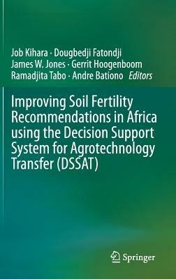 Improving Soil Fertility Recommendations in Africa using the Decision Support System for Agrotechnology Transfer (DSSAT) - cover