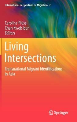 Living Intersections: Transnational Migrant Identifications in Asia - cover