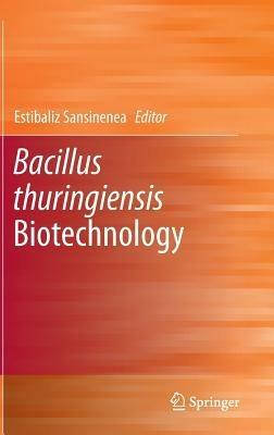 Bacillus thuringiensis Biotechnology - cover