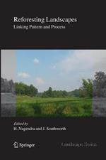 Reforesting Landscapes: Linking Pattern and Process