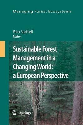 Sustainable Forest Management in a Changing World: a European Perspective - cover